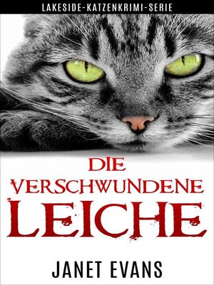 cover image of Die Verschwundene Leiche  (Lakeside-Katzenkrimi-Serie)